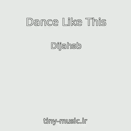 کاور آهنگ Dance Like This از Dijahsb