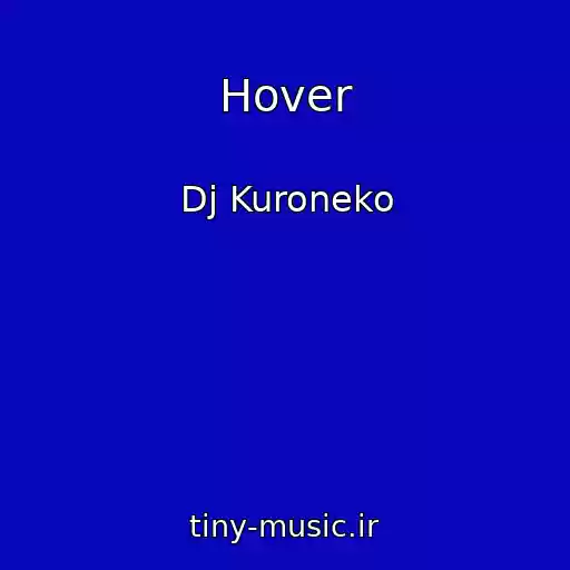 کاور آهنگ Hover از Dj Kuroneko