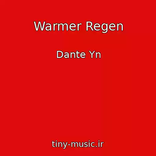 کاور آهنگ Warmer Regen از Dante Yn