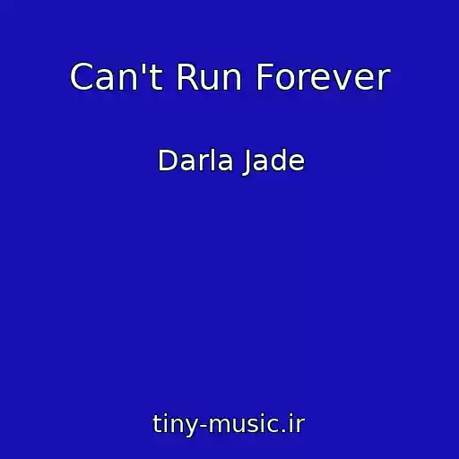 کاور آهنگ Can't Run Forever از Darla Jade