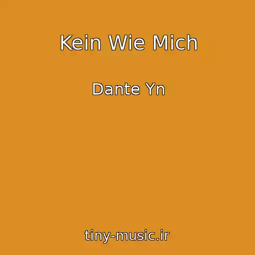 کاور آهنگ Kein Wie Mich از Dante Yn