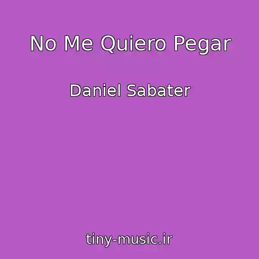 کاور آهنگ No Me Quiero Pegar از Daniel Sabater