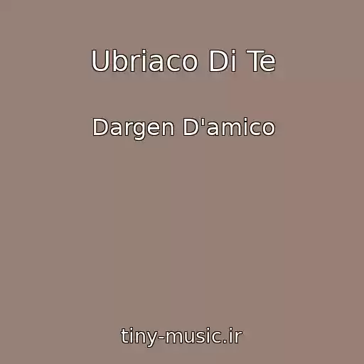 کاور آهنگ Ubriaco Di Te از Dargen D'amico