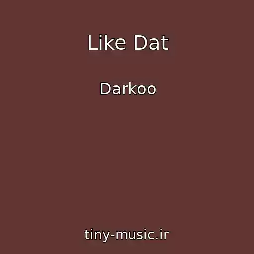 کاور آهنگ Like Dat از Darkoo
