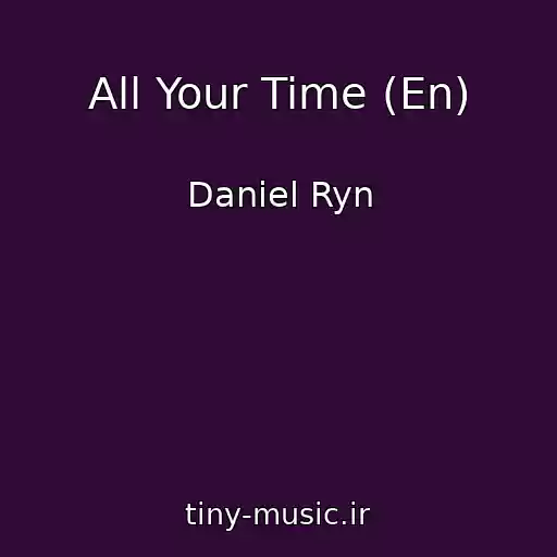 کاور آهنگ All Your Time (En) از Daniel Ryn