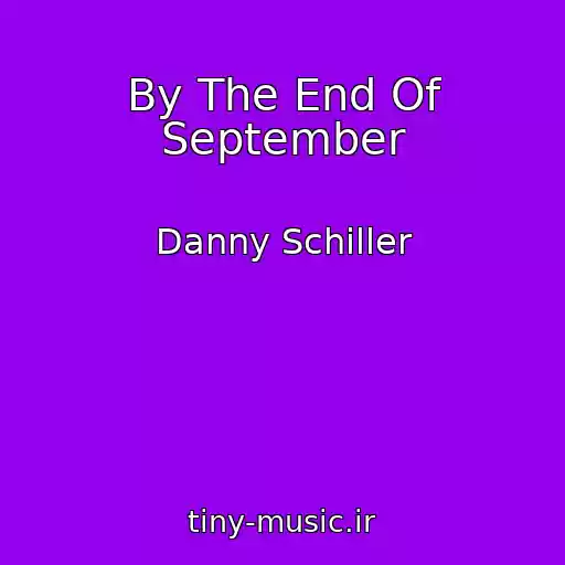 کاور آهنگ By The End Of September از Danny Schiller