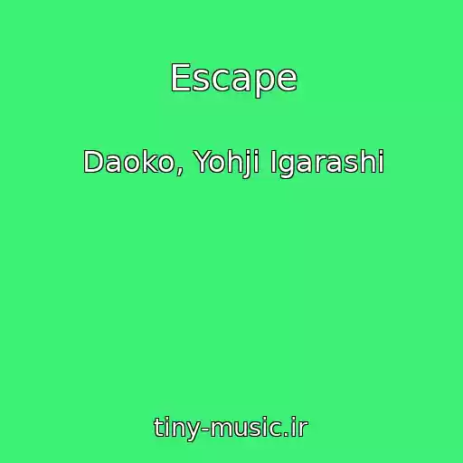 کاور آهنگ Escape از Daoko, Yohji Igarashi