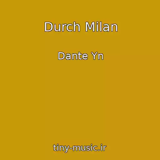 کاور آهنگ Durch Milan از Dante Yn