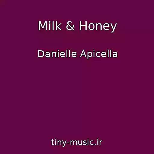 کاور آهنگ Milk & Honey از Danielle Apicella