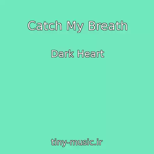 کاور آهنگ Catch My Breath از Dark Heart