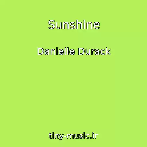 کاور آهنگ Sunshine از Danielle Durack