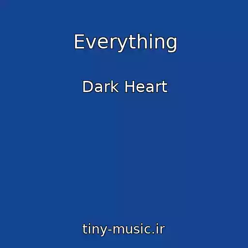 کاور آهنگ Everything از Dark Heart