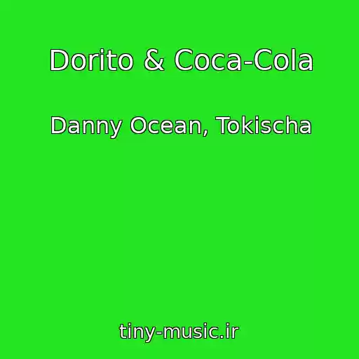 کاور آهنگ Dorito & Coca-Cola از Danny Ocean, Tokischa