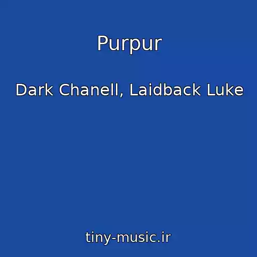 کاور آهنگ Purpur از Dark Chanell, Laidback Luke
