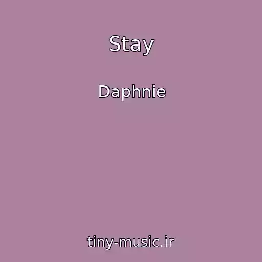 کاور آهنگ Stay از Daphnie