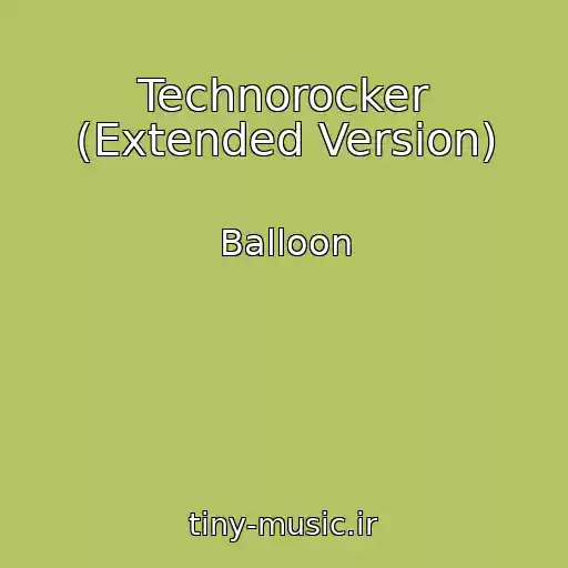 کاور آهنگ Technorocker (Extended Version) از Balloon