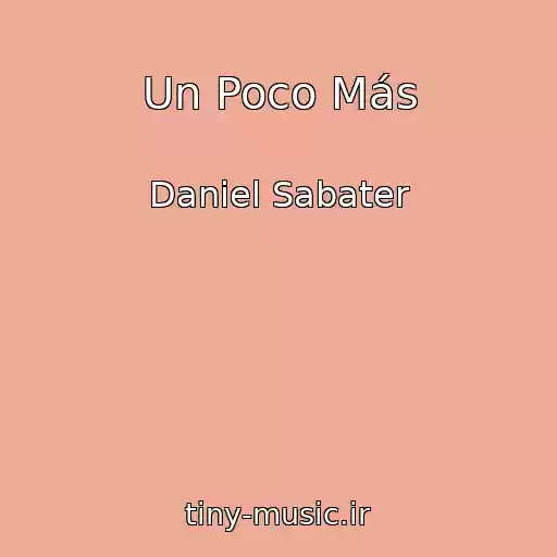 کاور آهنگ Un Poco Más از Daniel Sabater