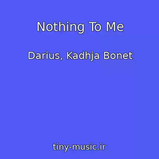 کاور آهنگ Nothing To Me از Darius, Kadhja Bonet