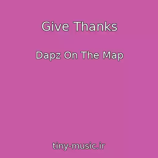 کاور آهنگ Give Thanks از Dapz On The Map