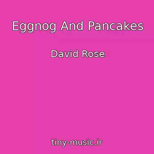 کاور آهنگ Eggnog And Pancakes از David Rose