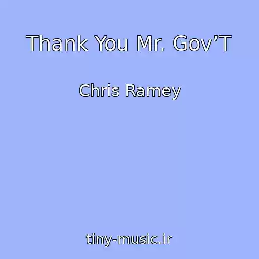کاور آهنگ Thank You Mr. Gov’T از Chris Ramey