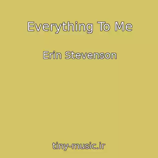 کاور آهنگ Everything To Me از Erin Stevenson