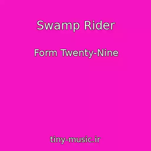کاور آهنگ Swamp Rider از Form Twenty-Nine