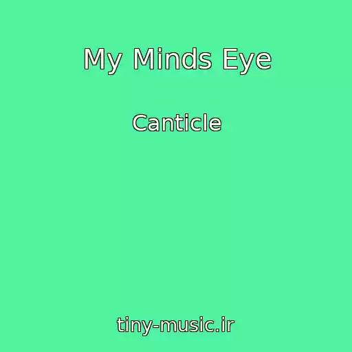 کاور آهنگ My Minds Eye از Canticle
