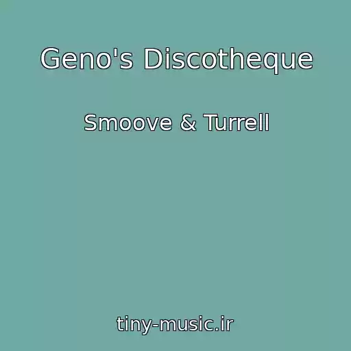 کاور آهنگ Geno's Discotheque از Smoove & Turrell
