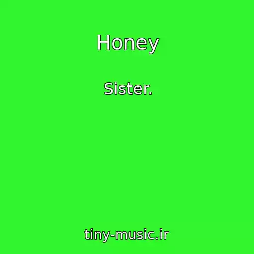 کاور آهنگ Honey از Sister.