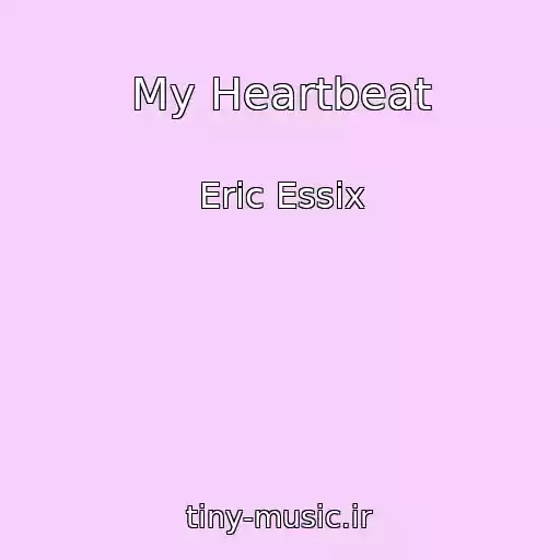 کاور آهنگ My Heartbeat از Eric Essix