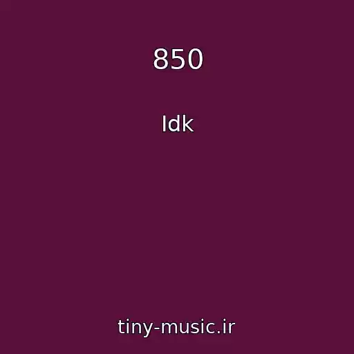 کاور آهنگ 850 از Idk