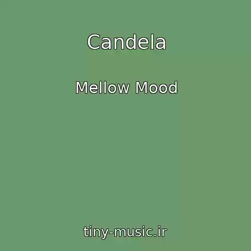 کاور آهنگ Candela از Mellow Mood