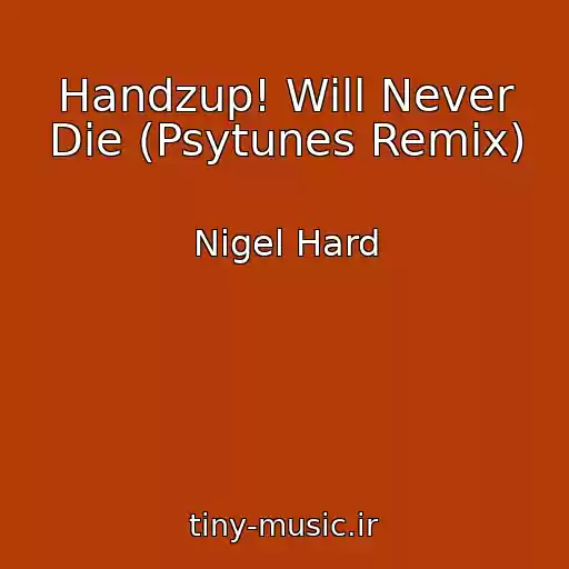 کاور آهنگ Handzup! Will Never Die (Psytunes Remix) از Nigel Hard