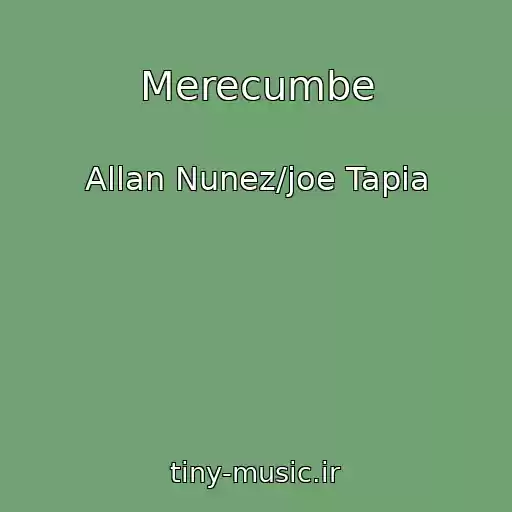 کاور آهنگ Merecumbe از Allan Nunez/joe Tapia