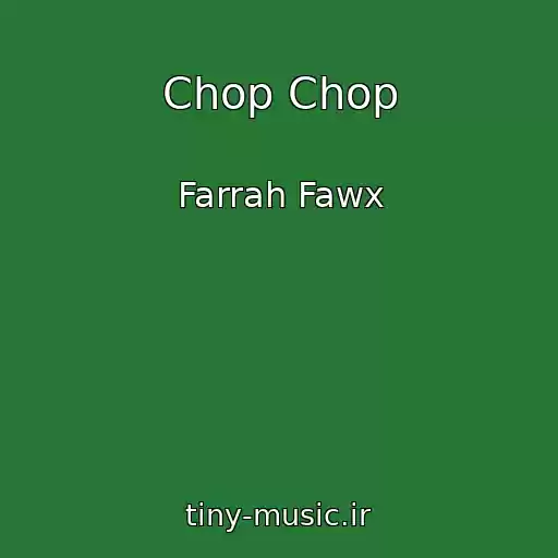 کاور آهنگ Chop Chop از Farrah Fawx