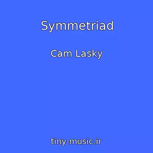 کاور آهنگ Symmetriad از Cam Lasky