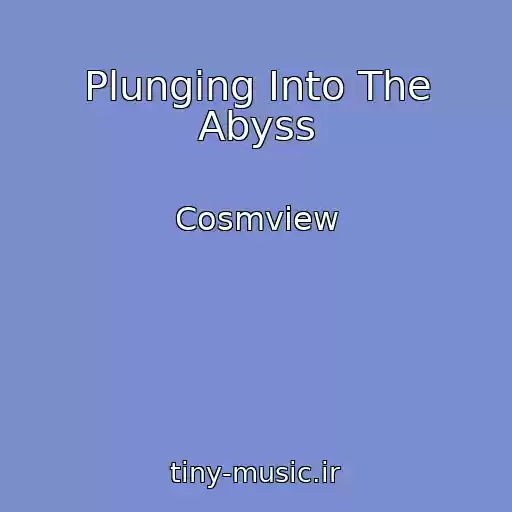 کاور آهنگ Plunging Into The Abyss از Cosmview