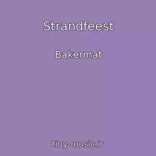 کاور آهنگ Strandfeest از Bakermat