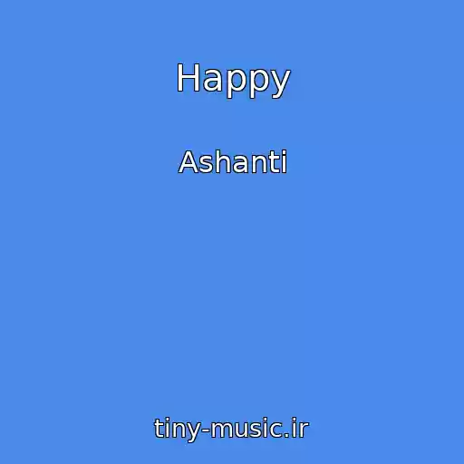 کاور آهنگ Happy از Ashanti