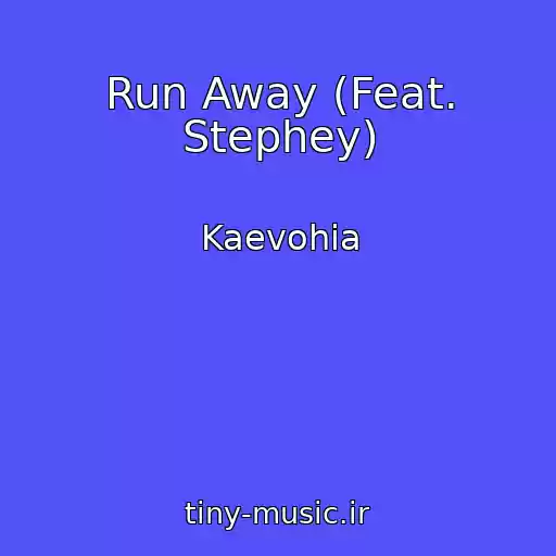کاور آهنگ Run Away (Feat. Stephey) از Kaevohia