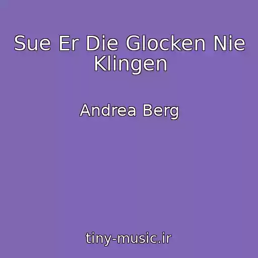 کاور آهنگ Sue Er Die Glocken Nie Klingen از Andrea Berg