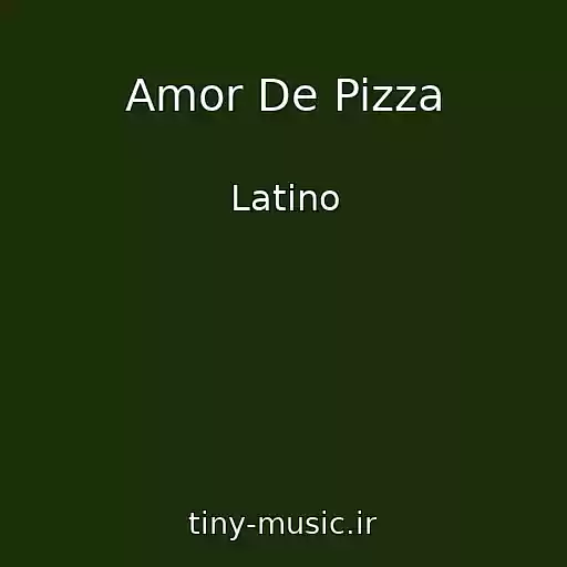 کاور آهنگ Amor De Pizza از Latino