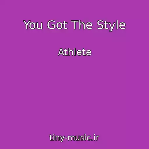 کاور آهنگ You Got The Style از Athlete