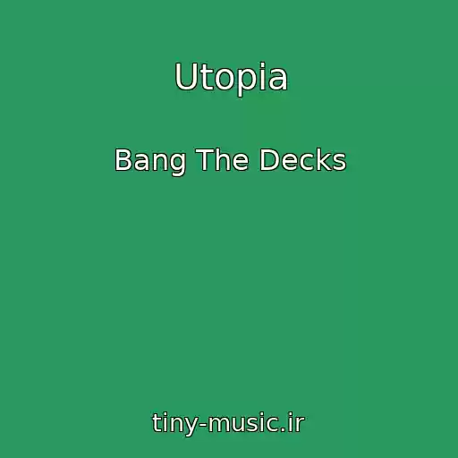کاور آهنگ Utopia از Bang The Decks