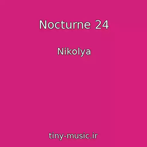 کاور آهنگ Nocturne 24 از Nikolya