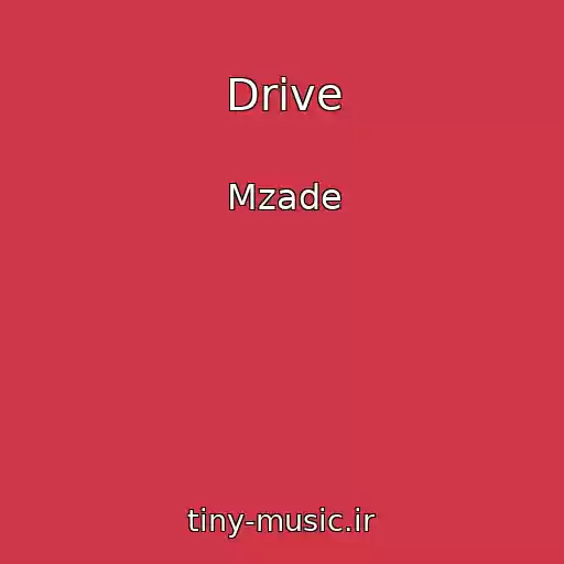 کاور آهنگ Drive از Mzade