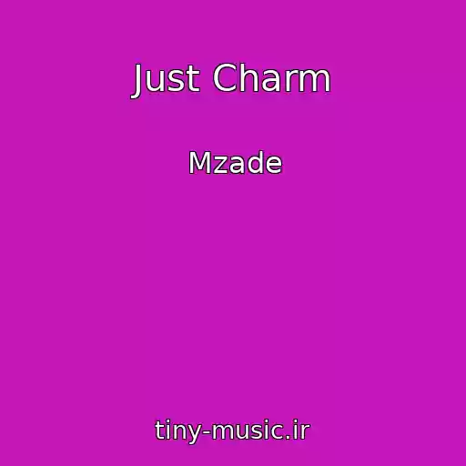 کاور آهنگ Just Charm از Mzade