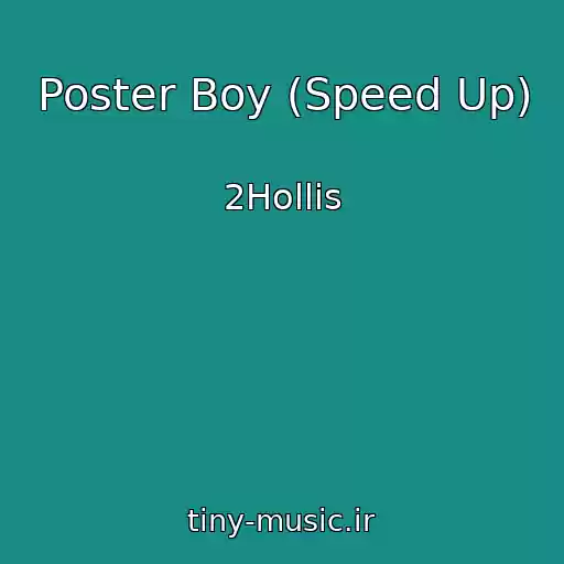 کاور آهنگ Poster Boy (Speed Up) از 2Hollis