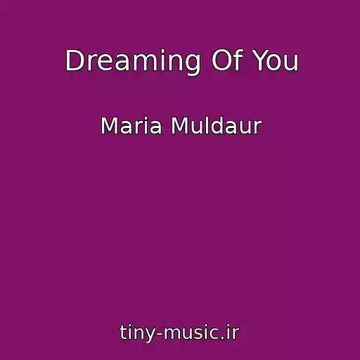 کاور آهنگ Dreaming Of You از Maria Muldaur